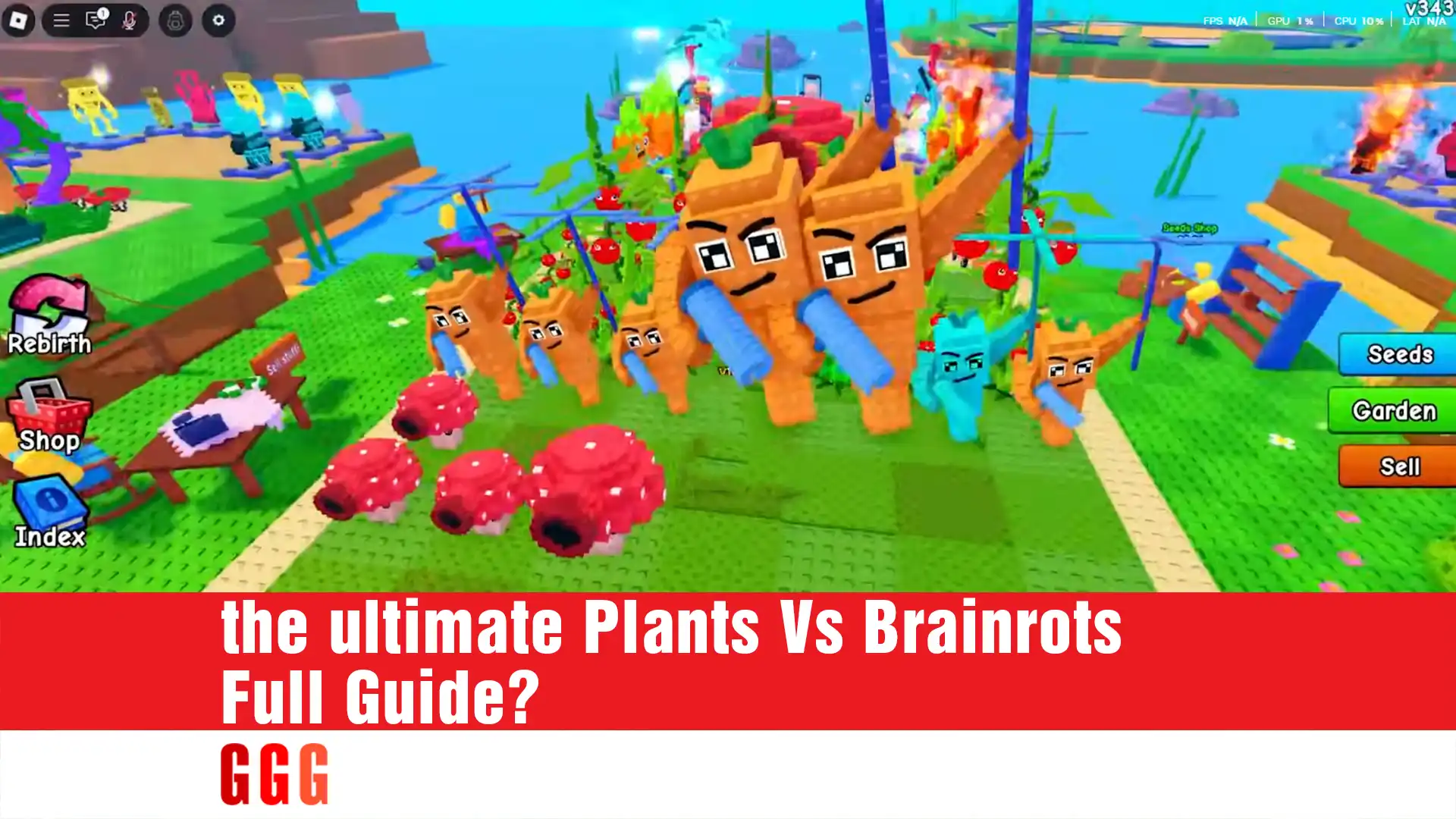 7 Plants Vs Brainrots Full Guide