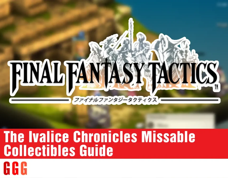 9 Final Fantasy Tactics All Missable Items and Abilities Guide