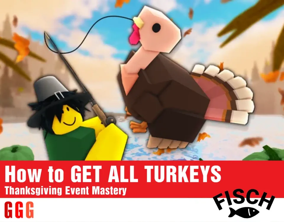 4 GET ALL TURKEYS In Fisch