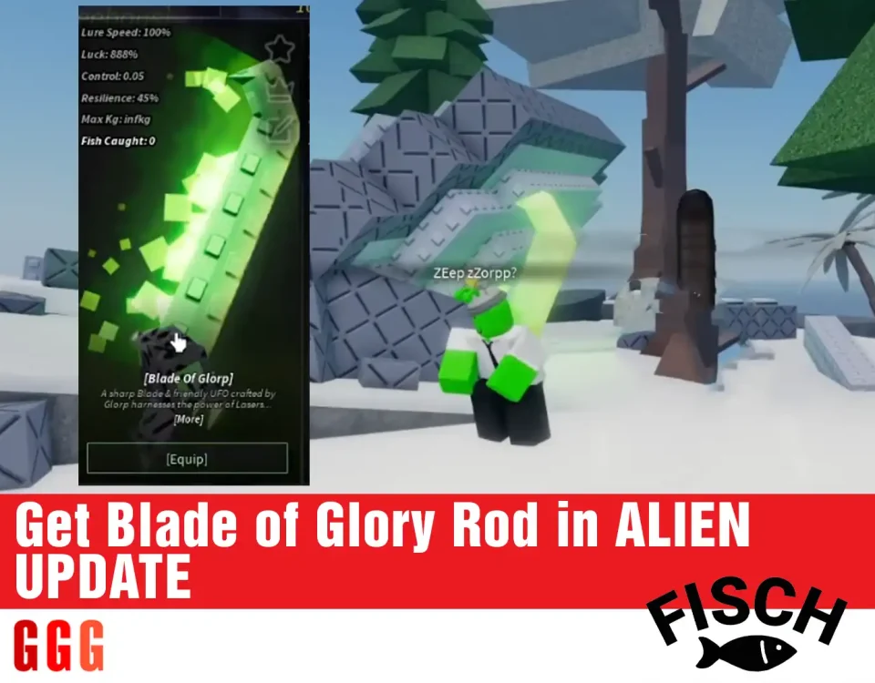 Complete Guide to the ALIEN UPDATE in Fisch! What You Need to Know 15 4 Get Blade of Glory Rod in ALIEN UPDATE in Fisch