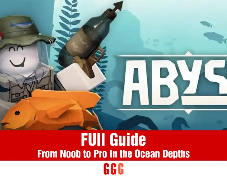 ULTIMATE GUIDE For ABYSS Roblox: How to master the deep sea? 23 full GUIDE For ABYSS Roblox