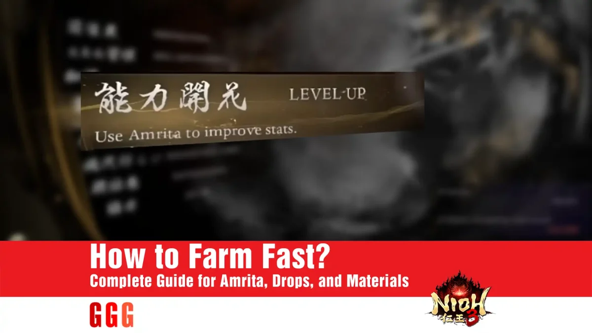 How to Farm Amrita in Nioh 3