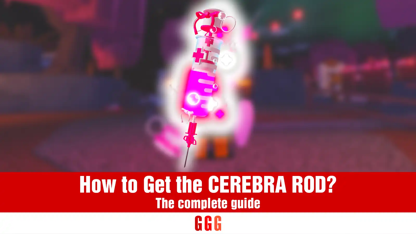 How to get the CEREBRA ROD in Fisch