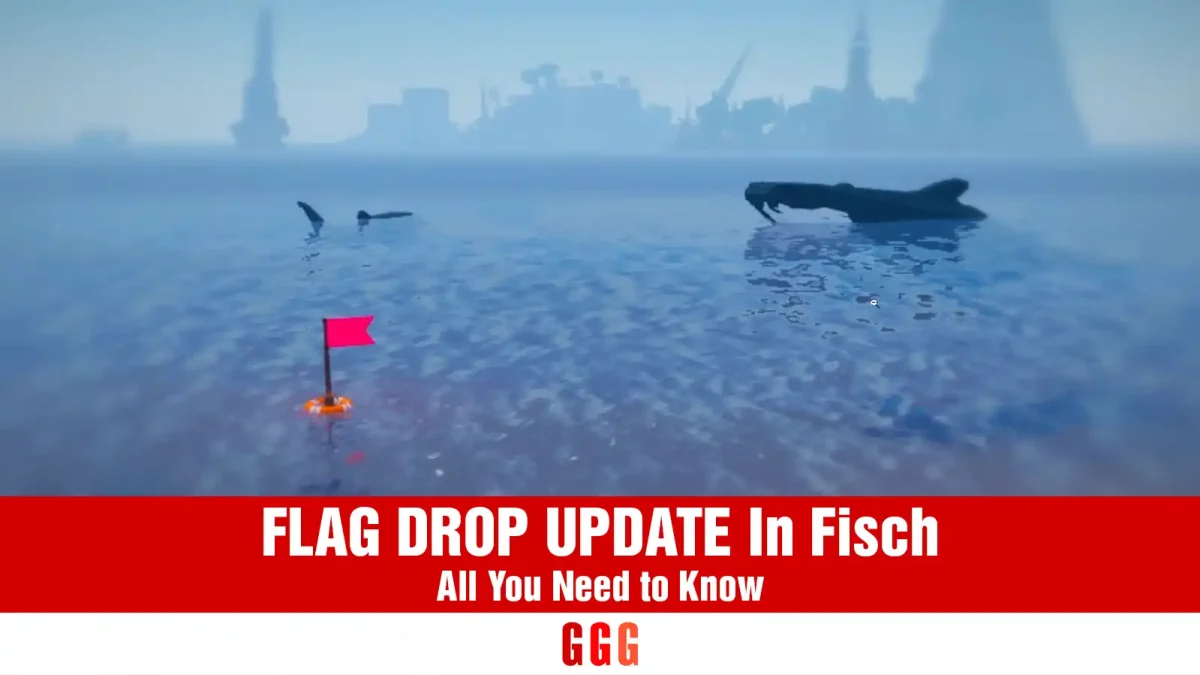 FLAG DROP UPDATE In Fisch