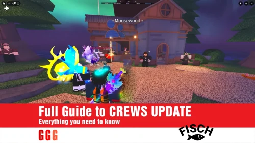 Full Guide to CREWS UPDATE In Fisch