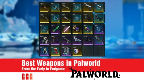 What Are the Weapons That Are Worthy of Heing Used in the Palworld Game?