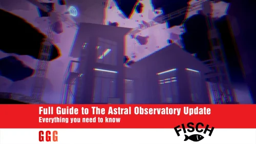 Everything you need to know about the The Astral Observatory update in Fisch
