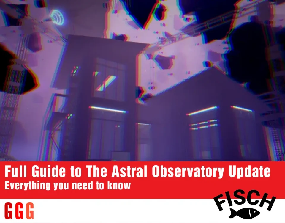 Full Guide to The Astral Observatory Update in Fisch
