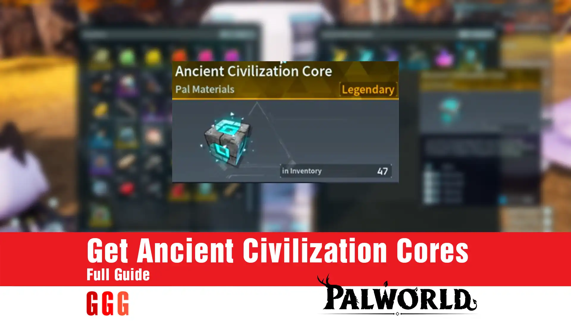 Get Ancient Civilization Cores in Palworld