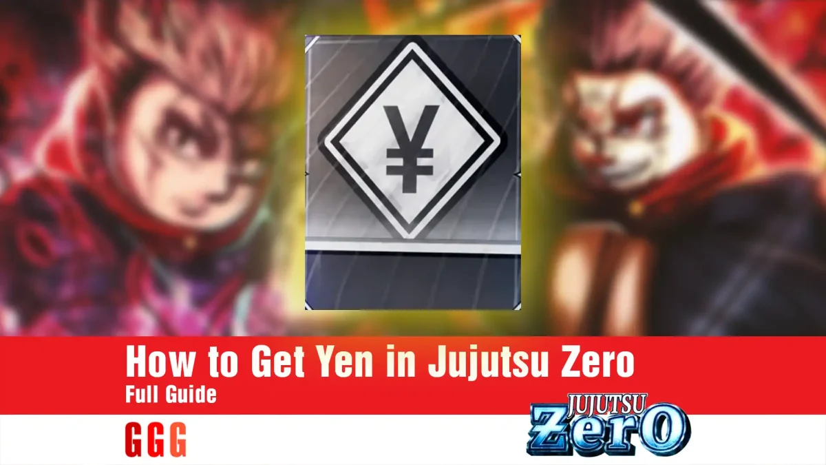 How to Get Yen in Jujutsu Zero
