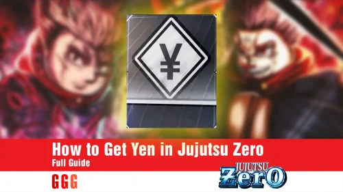Full Guide to Get Yen in Jujutsu Zero | How to Become Rich in Game