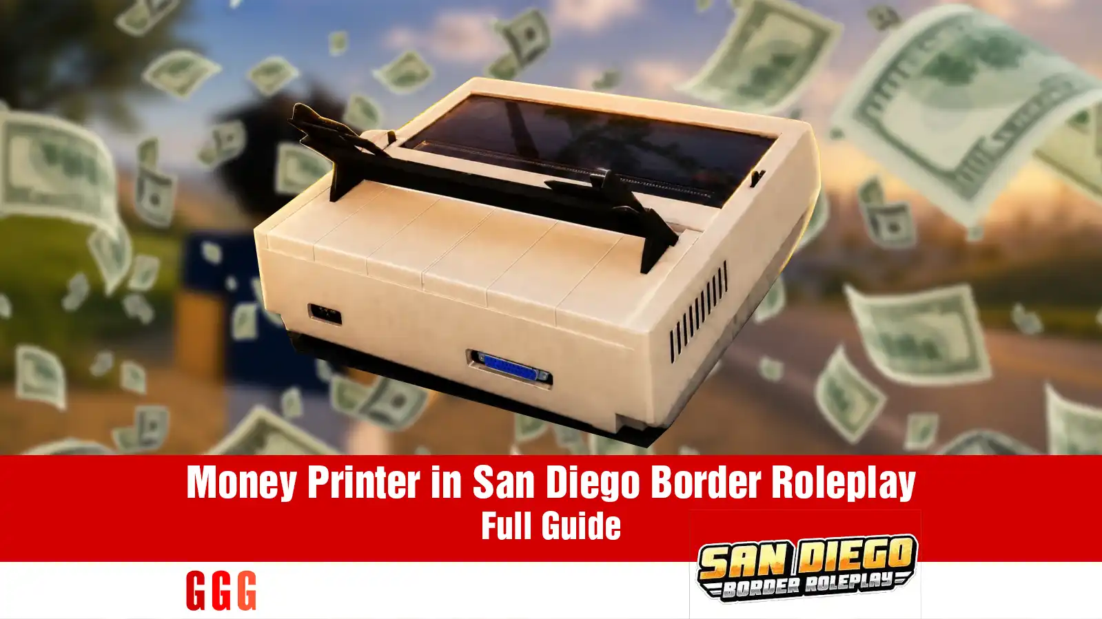 Money Printer in San Diego Border Roleplay