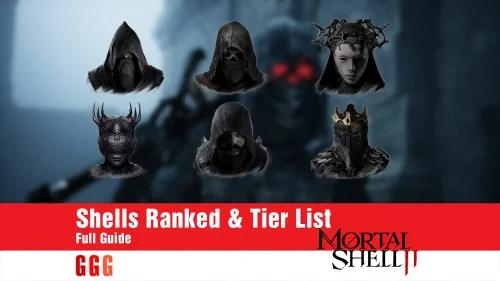 Complete Guide to Mortal Shell 2 Shells Ranked