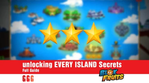 Full Guide to Unlocking EVERY ISLAND Secrets in Blox Fruits