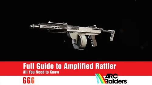 Everything about the Amplified Rattler in ARC Raiders